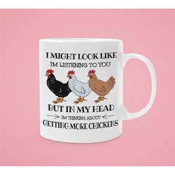 funny chicken lover gift, i might look like i'm listening to you but in my head i'm thinking about chickens, chicken cof