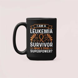 leukemia survivor gifts, i beat leukemia cancer mug, i am a leukemia survivor what's your superpower, warrior coffee cup