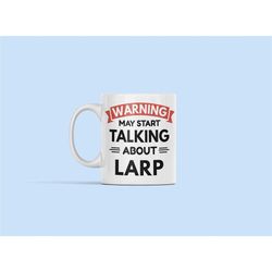 larp mug, funny larp gift, larping mug, warning may start talking about larp, live action role playing cup, larp lover p