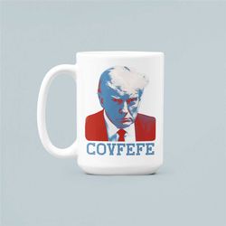 donald trump mug, trump mugshot coffee cup, covfefe mug, funny trump coffee mug