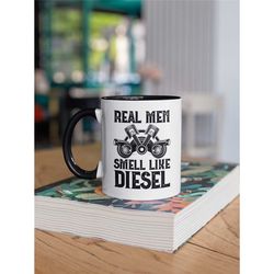 real men smell like diesel mug, mens mechanic gifts, diesel mechanic coffee cup, auto mechanic gifts, fathers day gift,