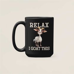 funny goat gifts, goat mug, relax i goat this, goat lover coffee cup, goat pun mug, goat mom dad gift, goat farmer mug,