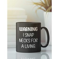 warning i snap necks for a living, chiropractor mug, chiropractor gifts, gift for chiropractor, chiropractor coffee cup,