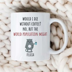 custom biology mug, sarcastic, personalized gift for bio graduate, cat, science teacher, for men & women, professor appr