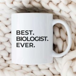 best biologist ever, empowering mug for bio graduate, simple science teacher, for men & women, professor appreciation, c