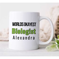 custom 'world's okayest biologist' mug, personalized gift for bio graduate, average science teacher, for men & women, pr