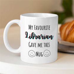 librarian mug, gift for library staff, cup for bookworms, reader, coworker, birthday, appreciation, new job, thank you
