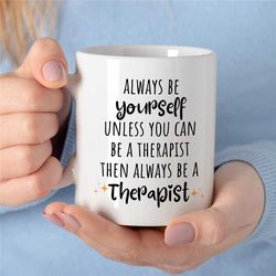 therapist mug, gift for counselor, family therapy appreciation, bcba thank you, cbt birthday, aba work, for her/him, wif