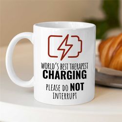 world's best therapist charging, mug for counselor, family therapy appreciation, bcba thank you, cbt birthday, aba work,