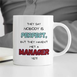 perfect manager mug, gift for boss, coworker birthday, job appreciation, work office decor, profession, for him/her, men