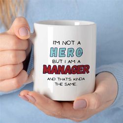 hero manager mug, funny text, gift for boss, coworker birthday, job appreciation, work office decor, profession, for him