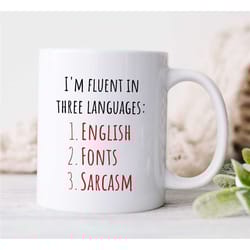 funny font mug, graphic designer joke, quote, pun artist birthday, coworker, office mug, creative profession, husband, w