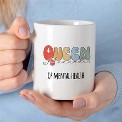 custom 'queen of mental health' mug, personalized gift for therapist, bcba birthday, cbt work, aba, family therapy appre