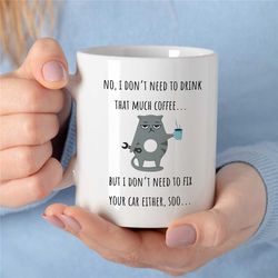 funny cat mechanic mug, gift for gearhead, car lover dad, motorbike & automotive mechanic, birthday, for him, anniversar