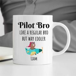 custom 'pilot bro' mug, personalized gift for flying instructor, teddy bear, aviation graduation, husband, passing drone
