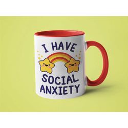 funny anxiety mug, introvert mug, introvert gift, i have social anxiety