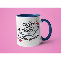 nurse mug, gift for nurse, coffee, scrubs, and rubber gloves