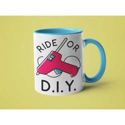 craft lover gift, funny coffee mug, gift for mom, ride or diy