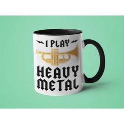 trumpet mug, music teacher gift, i play heavy metal