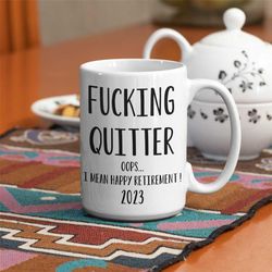 Retirement Gift Fucking Quitter I Mean Happy Retirement 2023 Funny Retirement Gifts