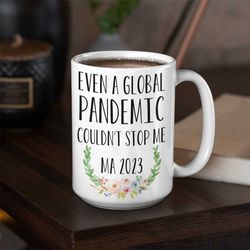 ma graduation coffee mug 2023 master of arts degree pandemic graduation ma big coffee mug masters degree graduation, mas