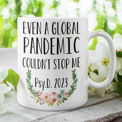 Psy.D. Graduation Coffee Mug 2023 Graduate Doctorate Degree Pandemic Graduation PsyD Big Coffee Mug Doctor of Psychology