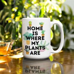 home is where my plants are, plant lady, plant lover gift, crazy plant lady, plant lover, plant mom gift, plant lady big