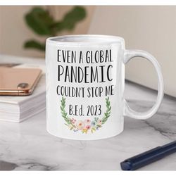 bachelor of education 2023 bachelor degree education pandemic graduation gifts b.ed. b.ed. graduation coffee mug