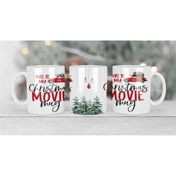 christmas coffee mug / this is my christmas movie mug