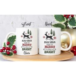 christmas coffee mug / may your days be merry and bright personalized christmas mug