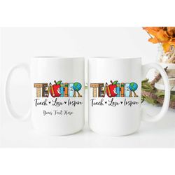 teach love inspire personalized teacher mug / teacher appreciation mug / teacher mug gift / student gift for teacher