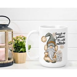 snuggle up gnomies, it's cold outside, gnome mug, get cozy mug, black accent coffee mug, 15oz coffee mug, winter mug cof