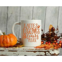 lattes leggings and leaves mug, autumn mug, fall mug, fall lover, autumn lover, coffee mug, pumpkin spice