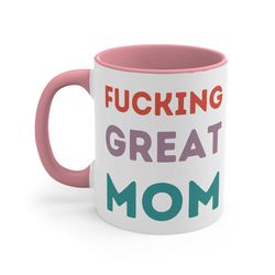 gift for mom ceramic coffee mug, 11-15 oz tea cup, birthday from daughter son funny ma present best fucking great mother