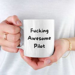 fucking awesome pilot mug, aviation mug, unique pilot mug, novelty pilot mug, ideal gift for pilot, funny pilot mug, aer
