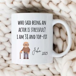 Custom Actor Mug, Personalized Gift for Entertainer, Quote, Coworker Birthday, Appreciation, for Men & Women, Thank you,
