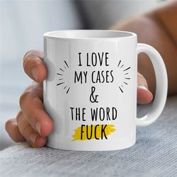 i love my cases & the word f..., funny lawyer mug, gift for attorney, appreciation, coworker birthday, mom/dad, thank yo