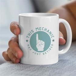 mechanic retirement gift, mug for retired gearhead, car lover dad, motorbike & automotive mechanic, birthday, anniversar