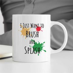 painter quotes, funny artist gift, art teacher gift idea, painting mug cup, gift for her, sarcastic present, anniversary