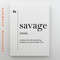 Savage Definition Print on Canvas Dorm Wall Decor Office Decor Funny Poster Coworker Gift Dictionary Wall Art Brave Man Gift Typography.jpg