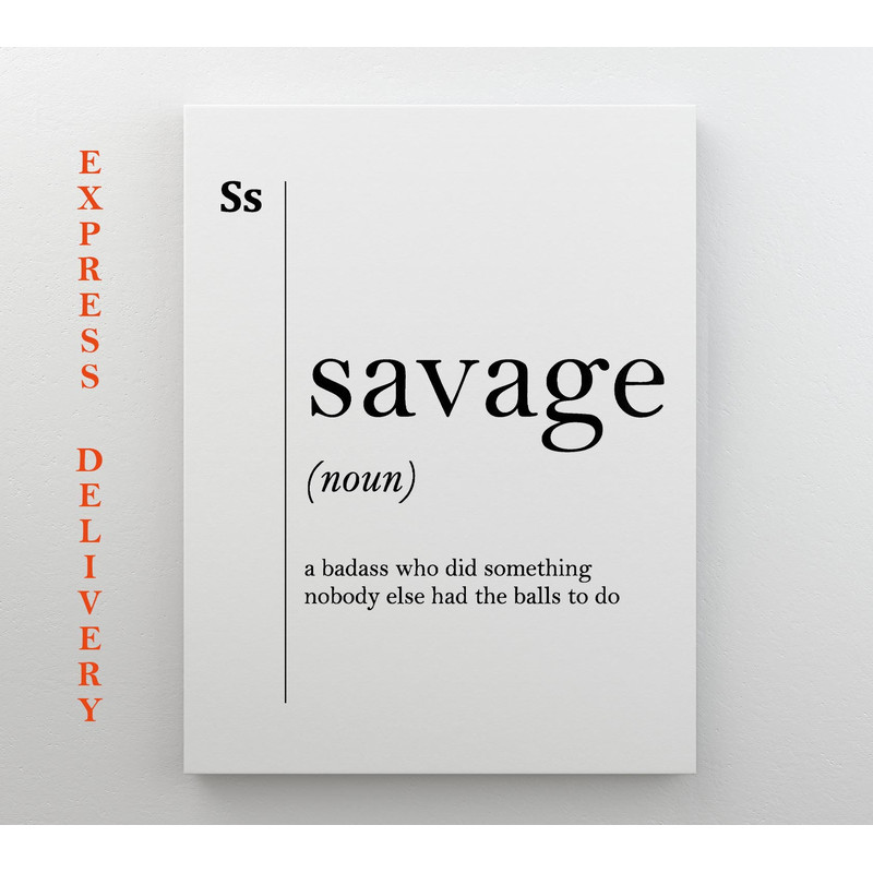 Savage Definition Print on Canvas Dorm Wall Decor Office Decor Funny Poster Coworker Gift Dictionary Wall Art Brave Man Gift Typography.jpg
