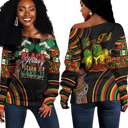 nigeria women's off shoulder sweatshirt black history live it learn it make it, african women off shoulder for women
