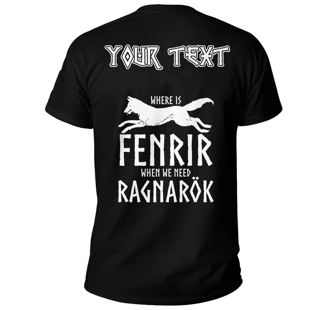 Custom Viking Asatru Where is Fenrir when we need Ragnarok Basic TShirt Viking T Shirt For Men Wom