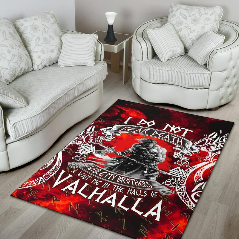 I Do Not Fear Death While My Brothers Await Me In The Halls of Valhalla Viking Area Rug For Home