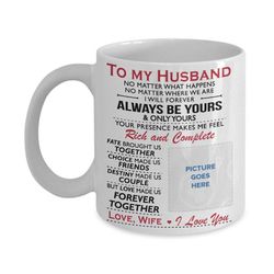 to my husband coffee mug, personalized mug, custom mug, christmas gift, holiday gift, anniversary gift, valentine gift