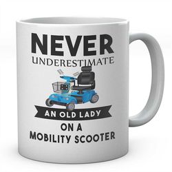 never underestimate an old lady on a mobility scooter mug - personalised mug with name and text - rude banter gift for f