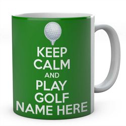 keep calm and play golf mug, novelty personalised golfers coffee tea ceramic mug, golfing present, gift,  ideal secret s