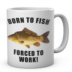born to fish forced to work! mirror carp mug novelty coffee tea ceramic mug present fishing gift idea secret santa