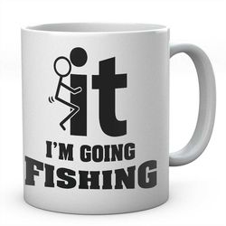 fuck it i'm going fishing mug, novelty coffee tea ceramic mug present fishing gift idea secret santa