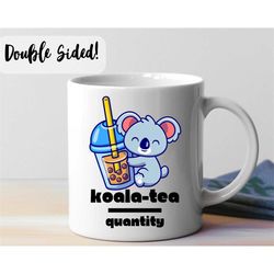 quality over quantity ceramic mug 11oz, coffee cup, coffee mug, cute coffee cup, cute mug with quote, koala mug